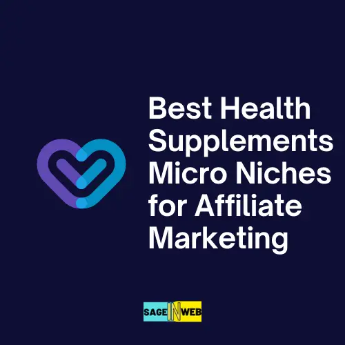 Best Health Supplements Micro Niches for Affiliate Marketing