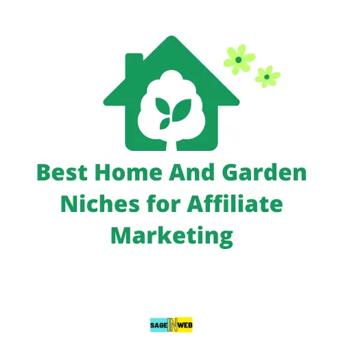 Best Home And Garden Niches for Affiliate Marketing